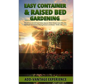 Easy Container and Raised Bed Gardening (Paperback)